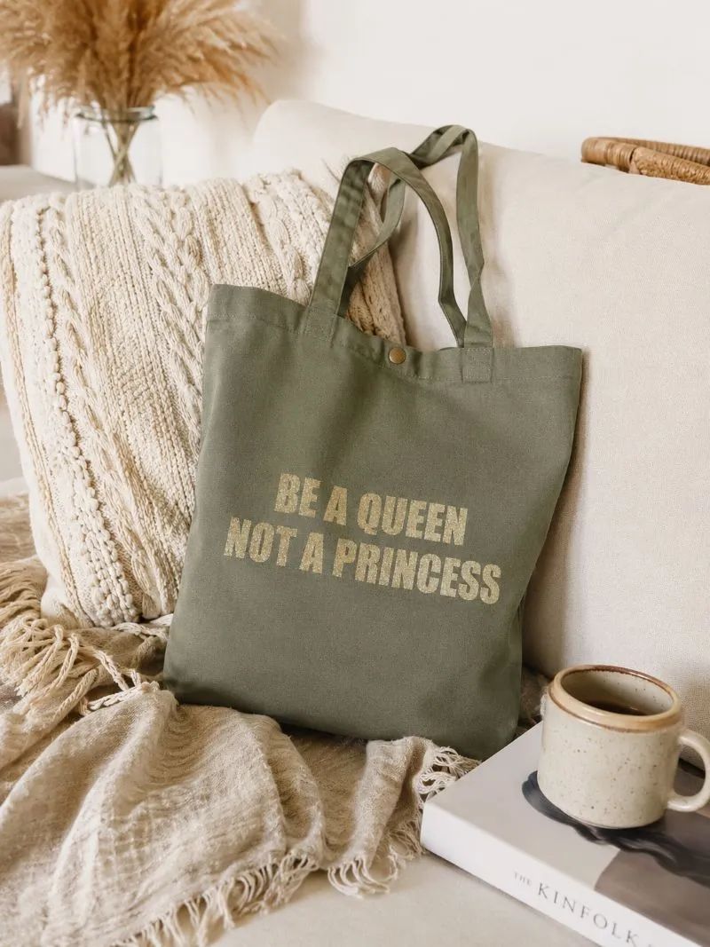 Tote bag Vert sauge - Slogan "Be a Queen, not a Princess" en doré pailleté - Création La Strasseuse